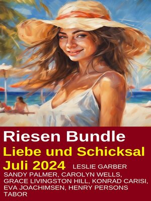 cover image of Riesen Bundle Liebe und Schicksal Juli 2024